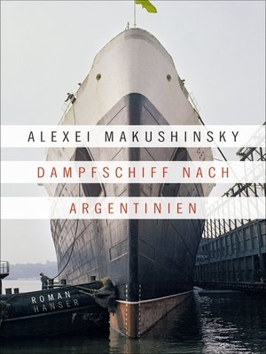 cover image of Dampfschiff nach Argentinien